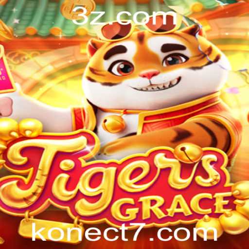 Descubra TigersGrace: O Novo Fenômeno de Jogos com Konect